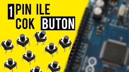 Arduino-ile-1-Pinden-Cok-Sayida-Buton-Okuma