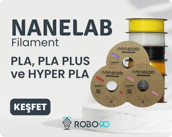 Nanelab Filament PLA, PLA PLUS, HYPER PLA Çeşitleri ile şimdi Robo90'da!